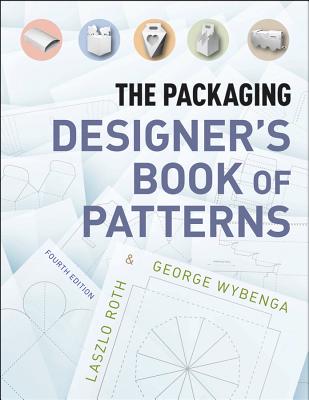 The Packaging Designer's Book of Patterns - Roth, L�szlo, and Wybenga, George L