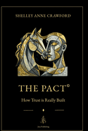 The PACT: How Trust is Really Built