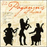 The Paganinis at Home - Alexander Tenenbaum (violin); Dorothy Lawson (cello); Mela Tenenbaum (viola); Mela Tenenbaum (violin); Paul Bernard (guitar)