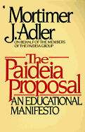 The Paideia Proposal: An Educational Manifesto