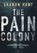 The Pain Colony
