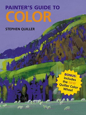 The Painter's Guide to Color - Quiller, Stephen