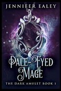 The Pale-Eyed Mage