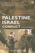 The Palestine-Israel Conflict: A Basic Introduction
