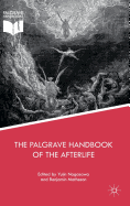 The Palgrave Handbook of the Afterlife