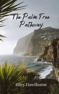 The Palm Tree Pathway