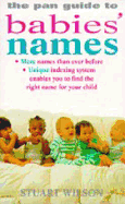 The Pan Guide to Babies' Names - Wilson, Stuart, PhD
