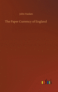 The Paper Currency of England