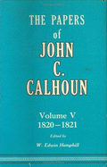 The Papers of John C. Calhoun: Volume V (1820-1821)