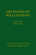 The Papers of William Penn, Volume 2: 168-1684