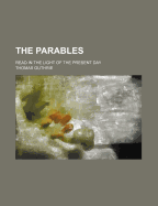 The Parables: Read in the Light of the Present Day