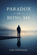 The Paradox of Being Me