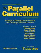 The Parallel Curriculum: A Design to Develop Learner Potential and Challenge Advanced Learners