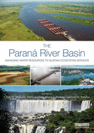 The Paran� River Basin: Managing Water Resources to Sustain Ecosystem Services