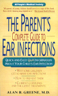 The Parent's Complete Guide to Ear Infections