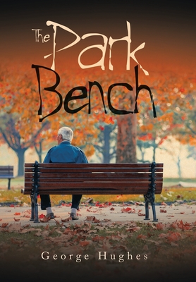 The Park Bench - Hughes, George