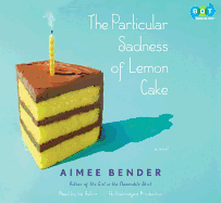 The Particular Sadness of Lemon Cake