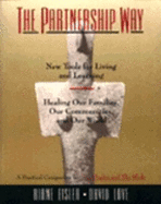 The Partnership Way: New Tools for Living and Learning