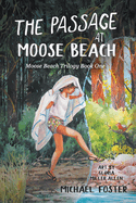 The Passage At Moose Beach: The Wild Side Trilogy Book One