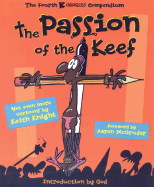 The Passion of the Keef: The Fourth K Chronicles Compendium