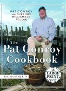 The Pat Conroy Cookbook: Recipes from My Life