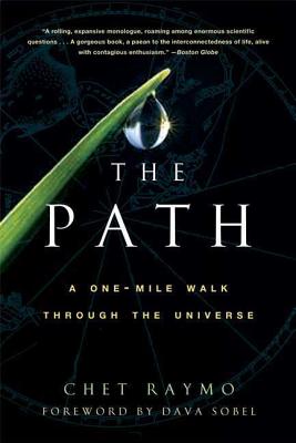 The Path: A One-Mile Walk Through the Universe - Raymo, Chet, and Sobel, Dava (Introduction by)