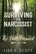 The Path Forward: Surviving the Narcissist
