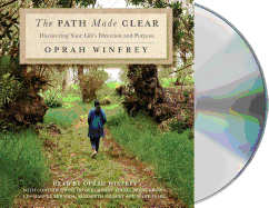 The Path Made Clear: Discovering Your Life's Direction and Purpose