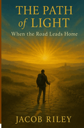 The Path of Light: When the road leads home