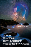 The Path of Most Resistance: And Other Stories