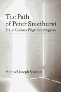 The Path of Peter Smethurst: A 21st Century Pilgrim's Progress