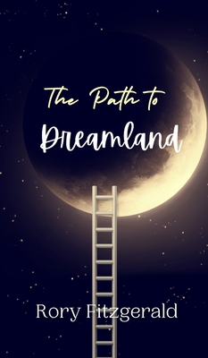 The Path to Dreamland - Fitzgerald, Rory