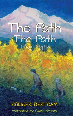 The Path - Bertram, Rudiger, and Storey, Claire (Translated by)
