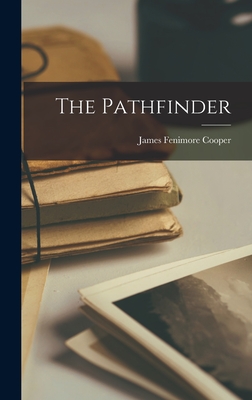The Pathfinder - Cooper, James Fenimore