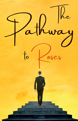 The Pathway of Roses - Larson, Christian D