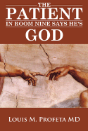 The Patient in Room Nine Says He's God