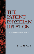 The Patient-Physician Relation: The Patient as Partner, Part 2