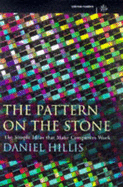 The Pattern on the Stone: The Simple Ideas That Make Computers Work