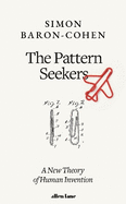 The Pattern Seekers: A New Theory of Human Invention
