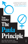 The Paula Principle: how and why women work below their level of competence