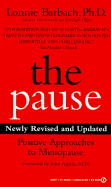 The Pause: Positive Approaches to Menopause; Newly Revised and Updated