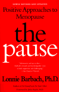The Pause: Positive Approaches to Menopause; Revised Edition