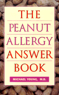 The Peanut Allergy Answer Book