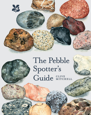 The Pebble Spotter's Guide - Mitchell, Clive