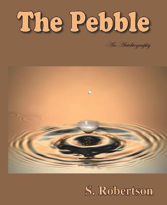 The Pebble - Robertson, S