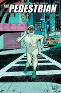 The Pedestrian, Volume 1