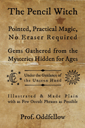 The Pencil Witch: Pointed, Practical Magic, No Eraser Required