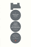 The Penguin Guide to the 1000 Finest Classical Recordings: The Must Have CDs and DVDs