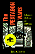The Pentagon Wars: Reformers Challenge the Old Guard