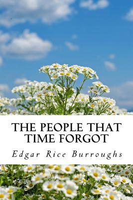 The People That Time Forgot - Edgar Rice Burroughs